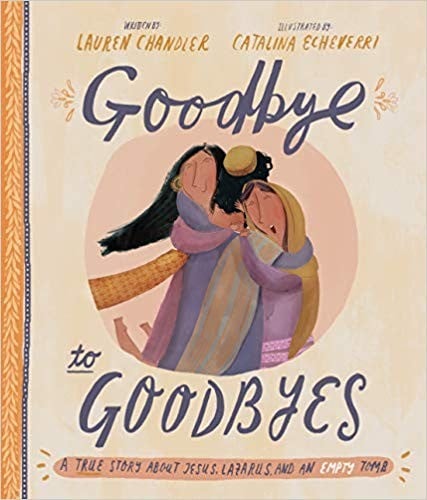Goodbye to Goodbyes (Tales that Tell the Truth)