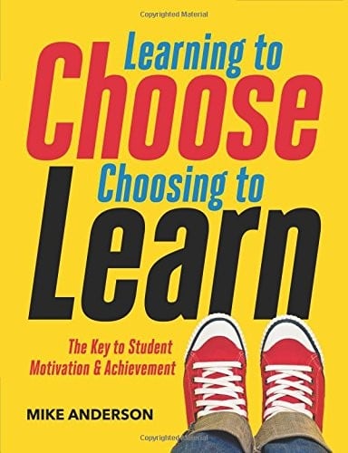 Learning to Choose, Choosing to Learn: The Key to Student Motivation and Achievement