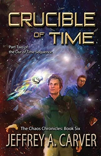 Crucible of Time: Part Two of the "Out of Time" Sequence (Chaos Chronicles)