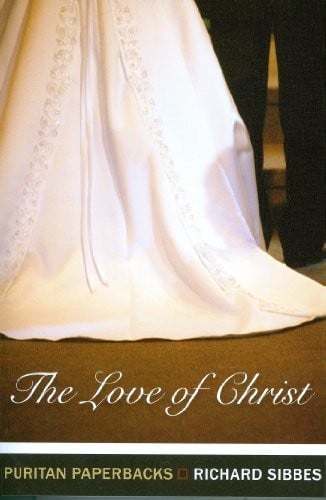 The Love of Christ (Puritan Paperbacks)