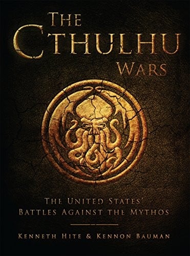 The Cthulhu Wars: The United States' Battles Against the Mythos (Dark Osprey)