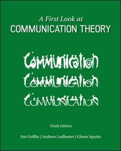 A First Look at Communication Theory (Conversations with Communication Theorists)