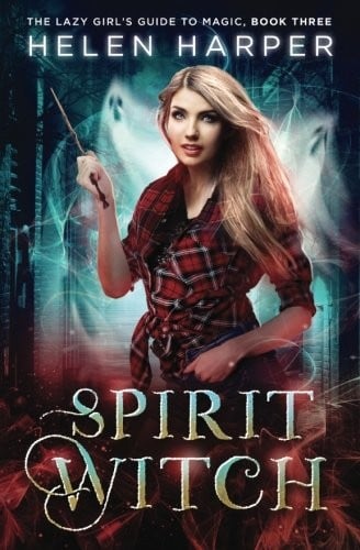 Spirit Witch (The lazy Girl’s Guide to Magic #3)