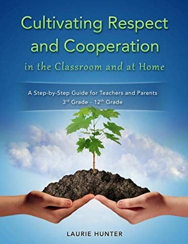 Cultivating Respect and Cooperation in the Classroom and at Home