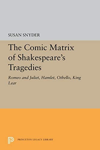 The comic matrix of Shakespeare's tragedies