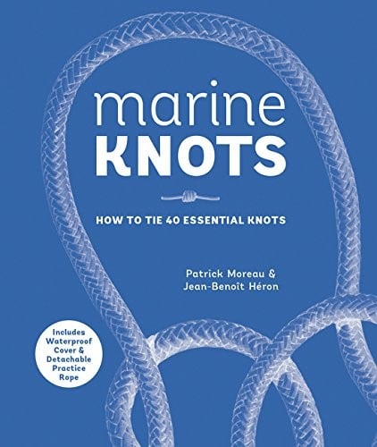 Marine Knots : How to Tie 40 Essential Knots