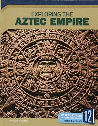 Exploring the Aztec Empire