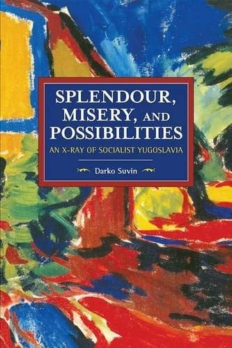 Splendour, Misery, and Possibilities