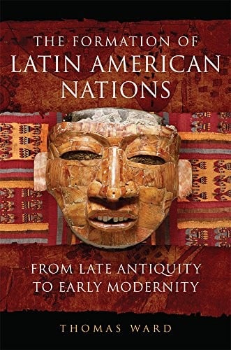 The Formation of Latin American Nations
