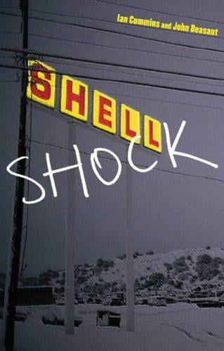 SHELL SHOCK: THE SECRETS AND SPIN OF AN OIL GIANT