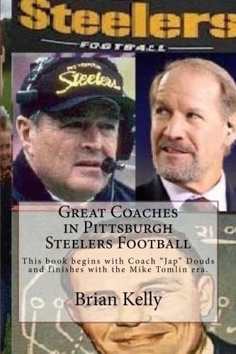 Great Coaches in Pittsburgh Steelers Football