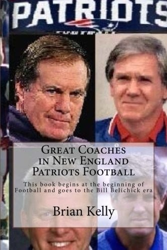 Great Coaches in New England Patriots Football