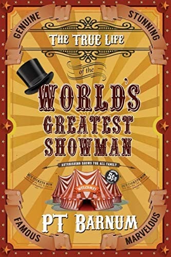 The True Life of the World's Greatest Showman