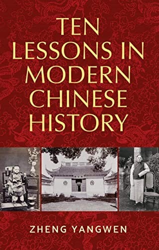 Ten lessons in modern Chinese history