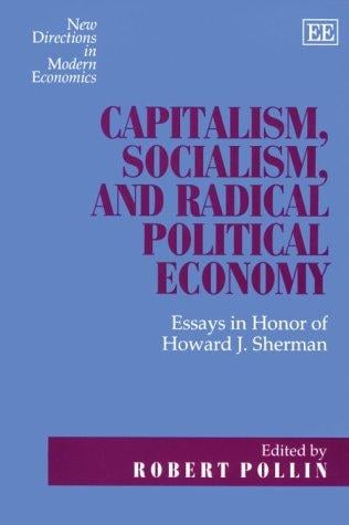Capitalism, Socialism, and Radical Political Economy