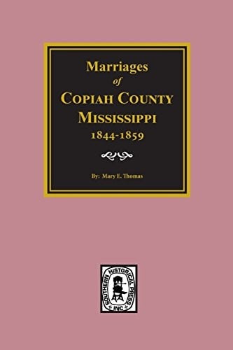 Copiah County, Mississippi 1844-1859, Marriages of.