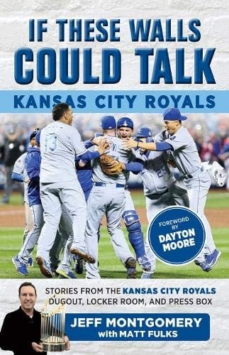 If These Walls Could Talk : Kansas City Royals