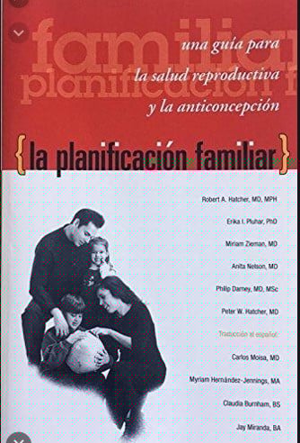 La planificacion familiar : una guia para la salud reproductiva y la anticoncepcion