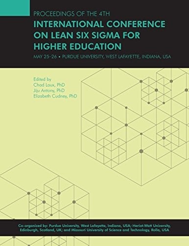 Proceedings of the 4th International Conference on Lean Six Sigma for Higher Education