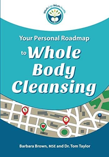Your Personal Roadmap to Whole Body Cleansing