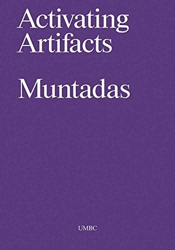 Antoni Muntadas : Activating Artifacts