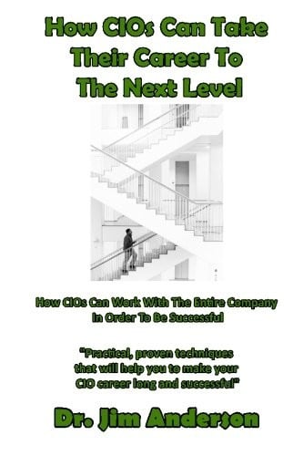 How CIOs  Can Take Their Career To The Next Level