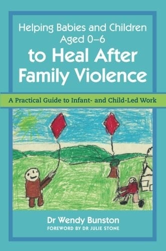Helping Babies and Children Aged 0-6 to Heal After Family Violence