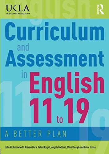 Curriculum and Assessment in English 11 to 19