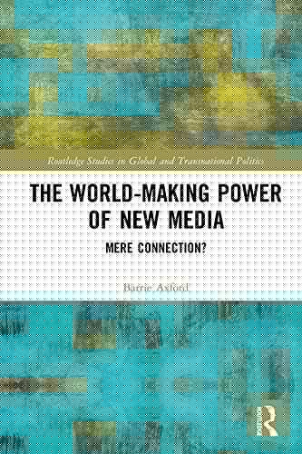 The World-Making Power of New Media
