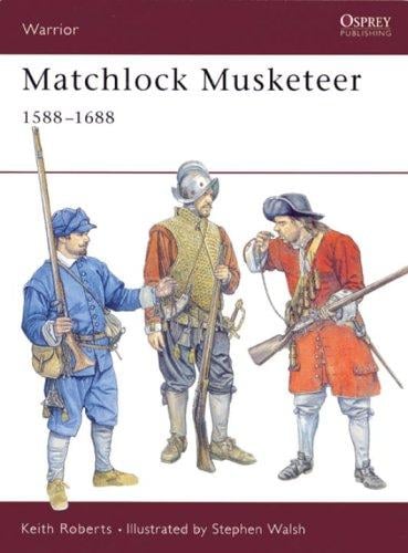 Matchlock musketeer, 1588-1688