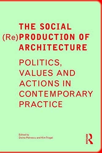 The Social Production of Architecture