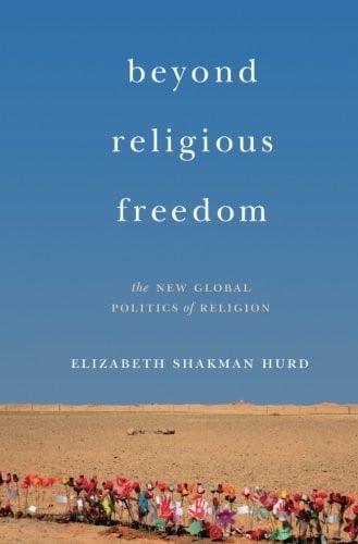 Beyond Religious Freedom