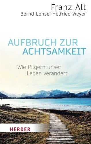 Aufbruch zur Achtsamkeit