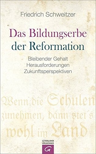 Das Bildungserbe der Reformation