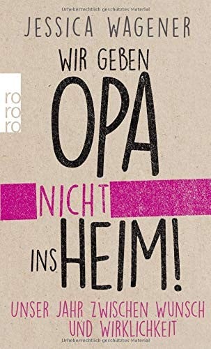 Wir geben Opa nicht ins Heim!