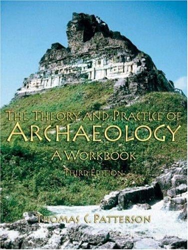 The Theory and Practice of Archaeology