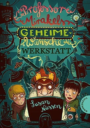 Professor Mirakels Geheime-Wunsche-Werkstatt