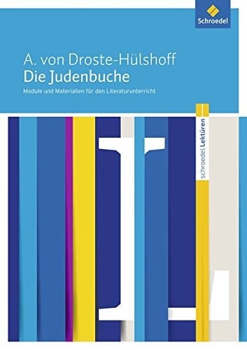 Die Judenbuche : Module und Materialien für den Literaturunterricht