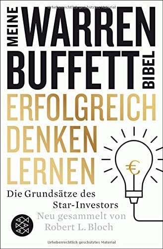 Erfolgreich denken lernen - Meine Warren-Buffett-Bibel