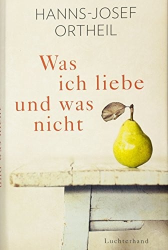 Was ich liebe - und was nicht