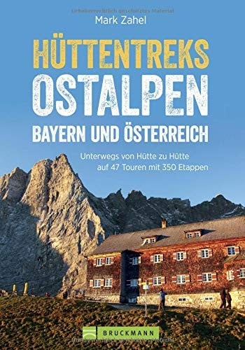 Hüttentreks Ostalpen - Bayern und Österreich