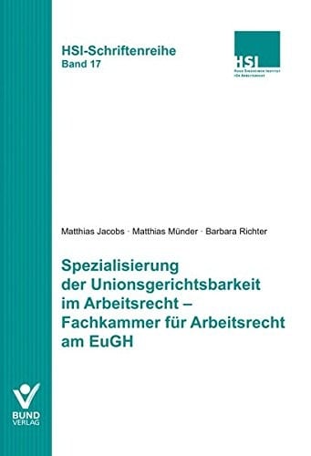 Spezialisierung der Unionsgerichtsbarkeit im Arbeitsrecht - Fachkammer für Arbeitsrecht am EuGH