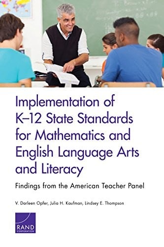 Implementation of K-12 State Standards for Mathematics and English Language Arts and Literacy