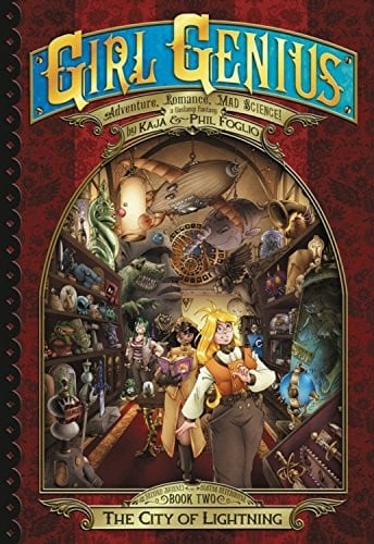 Girl Genius : The Second Journey of Agatha Heterodyne Volume 2