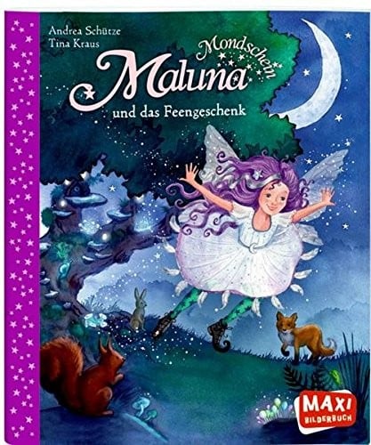 Maluna Mondschein und das Feengeschenk