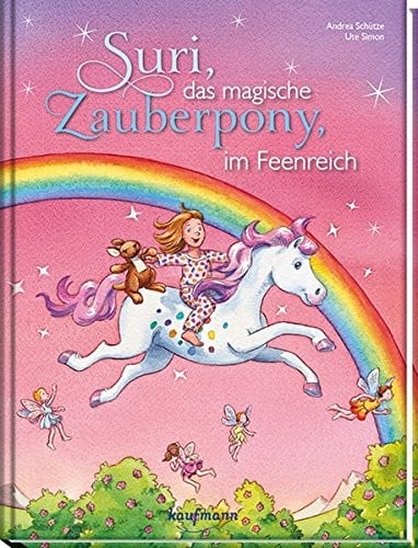 Suri, das magische Zauberpony, im Feenreich