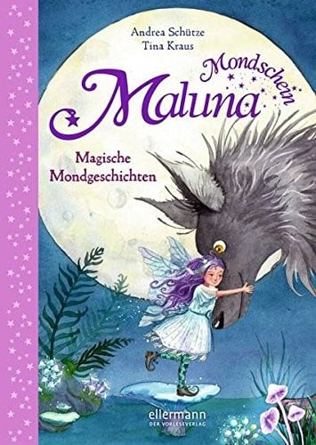 Maluna Mondschein - Magische Mondgeschichten