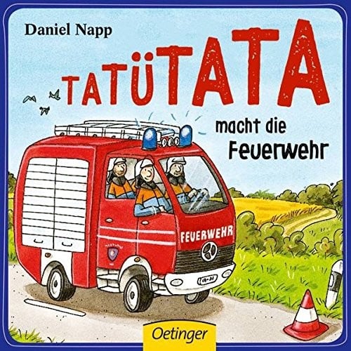 Tatütata macht die Feuerwehr