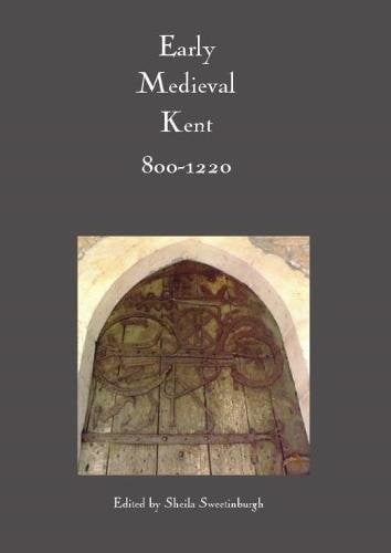 Early Medieval Kent, 800-1220