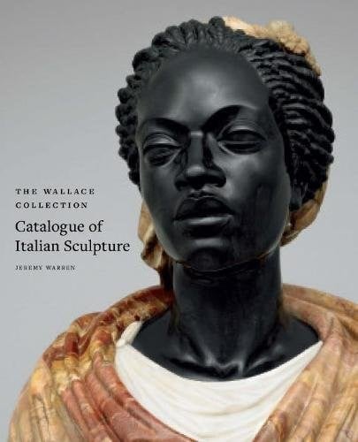 The Wallace Collection Catalogue of Italian Sculpture